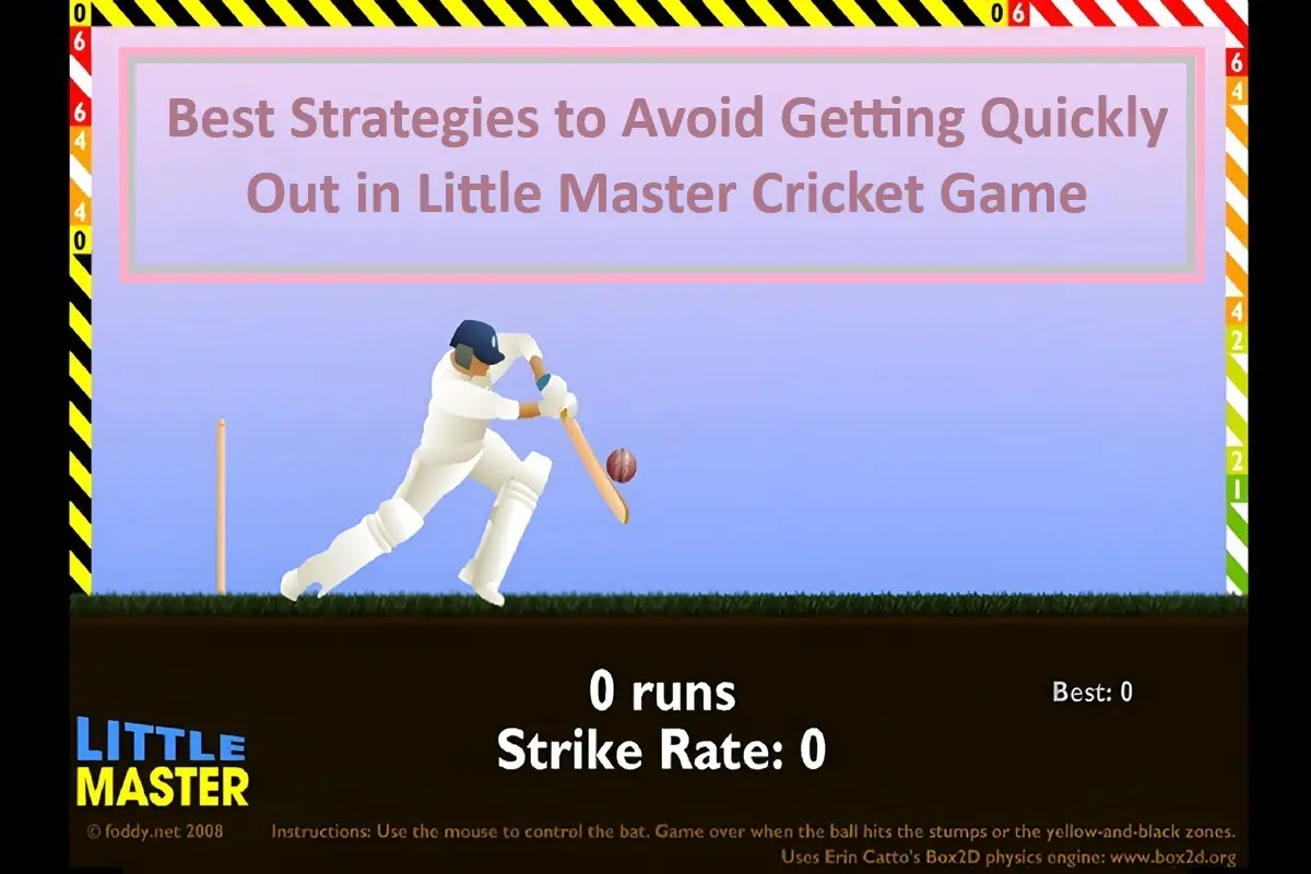 Best Strategies to Avoid Getting Quickly Out in Little Master Cricket Game